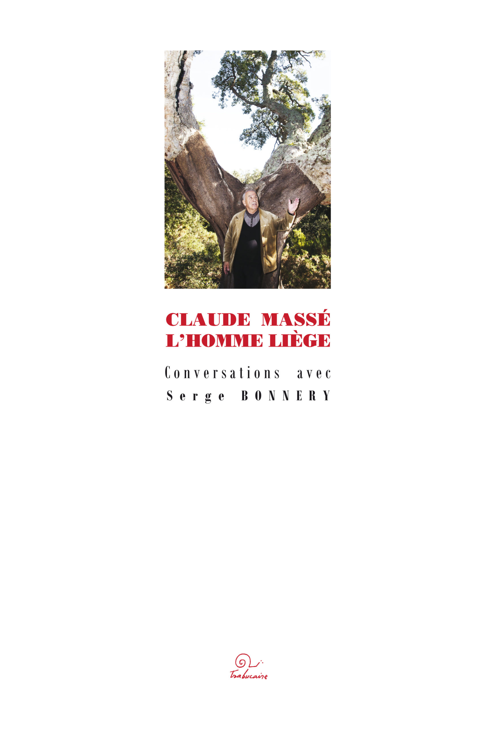 Claude Massé. L’homme-liège - Vins Rouges Harmonieux pour Chaque Occasion Claude Massé. L’homme-liège - Vins Rouges Harmonieux pour Chaque Occasion